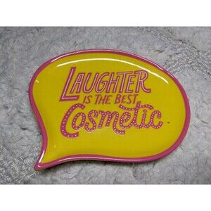 Laughter is the Best Cosmetic Benefit Cosmetics 5" Jewelry Tray Trinket Ring